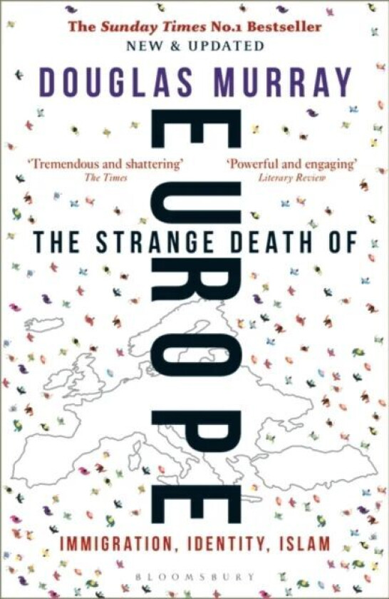 The strange death of Europe av Douglas Murray