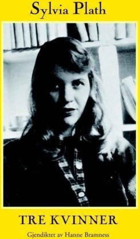 Tre kvinner av Sylvia Plath