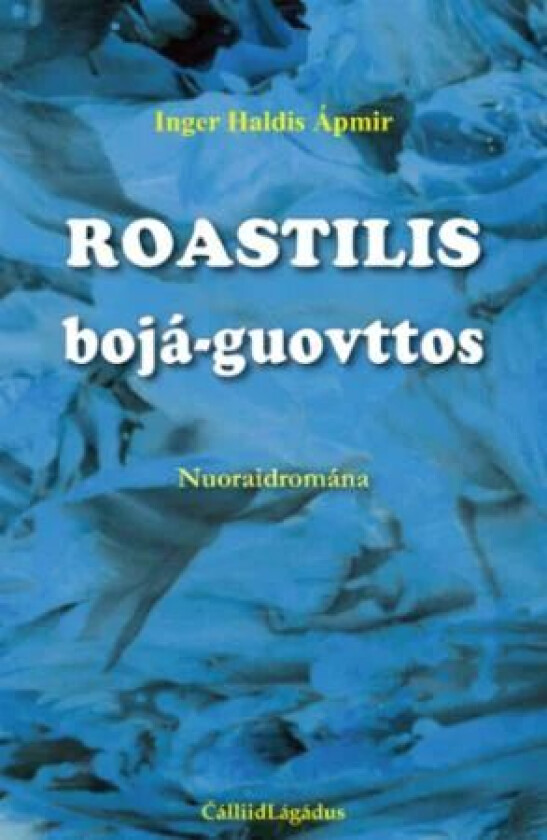 Roastilis bojá-guovttos av Inger Haldis Apmir