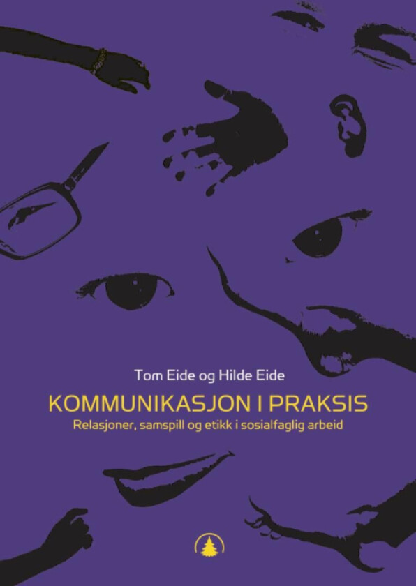 Kommunikasjon i praksis av Hilde Eide, Tom Eide