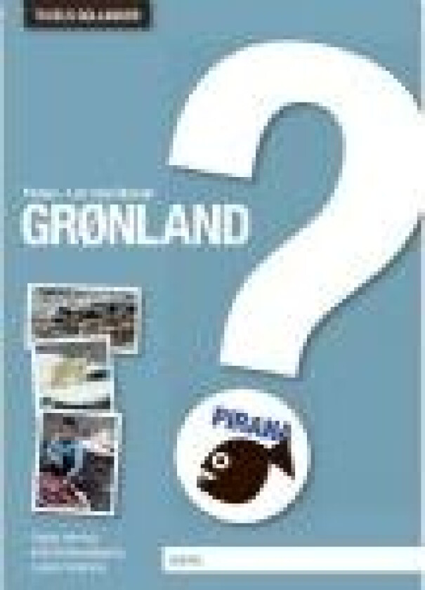 Pirana - Lær med Quizzer Grønland Troels Gollander Språk: Dansk