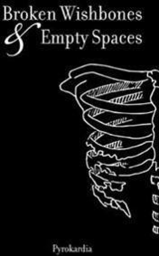Broken Wishbones and Empty Spaces