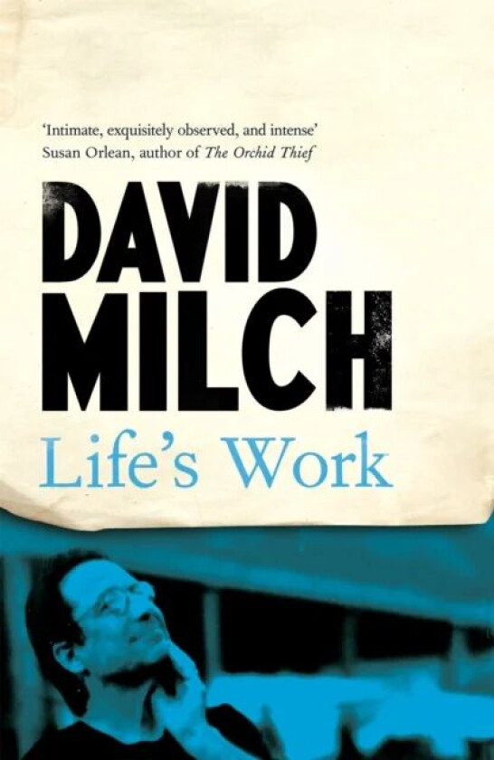 Life's Work av David Milch