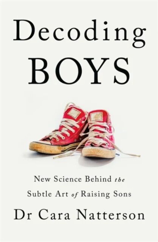 Decoding Boys av Dr Cara Natterson