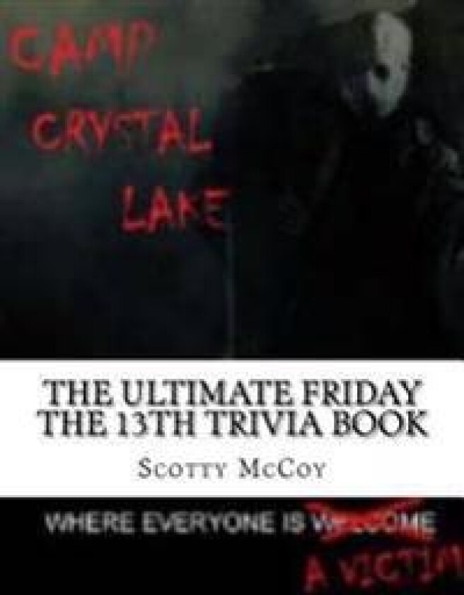 The Ultimate Friday the 13th Trivia Book