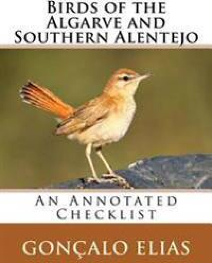 Birds of the Algarve and Southern Alentejo: An Annotated Checklist