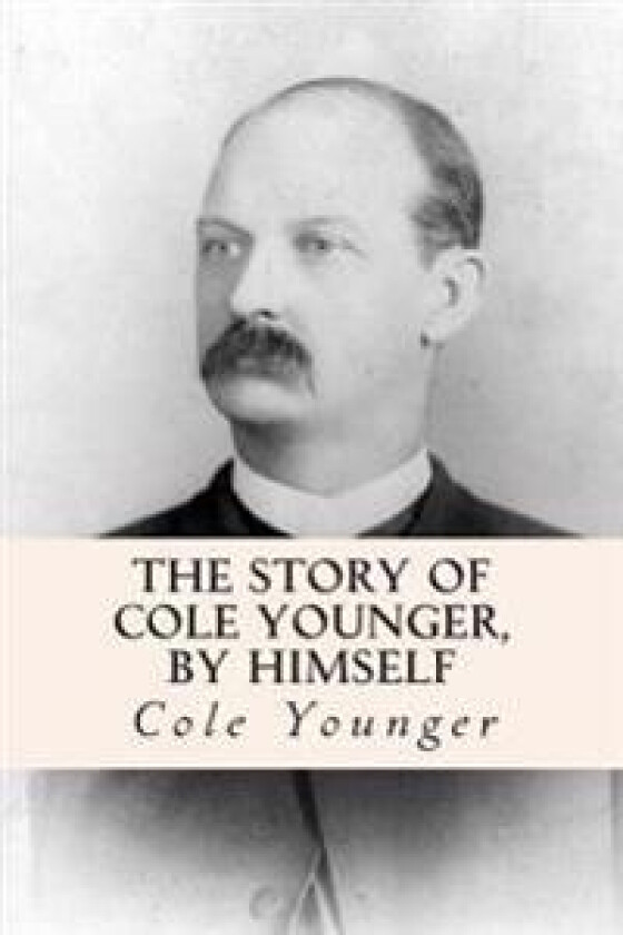 The Story of Cole Younger, by Himself