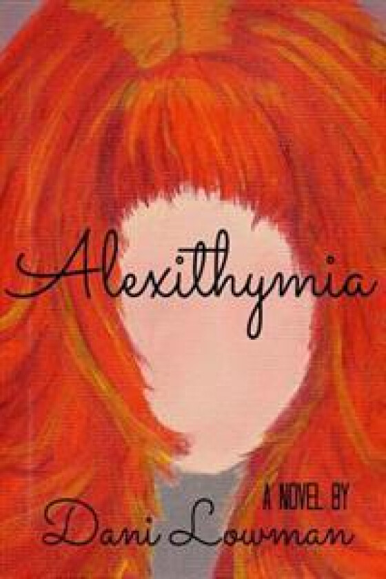 Alexithymia - Lowman, Dani