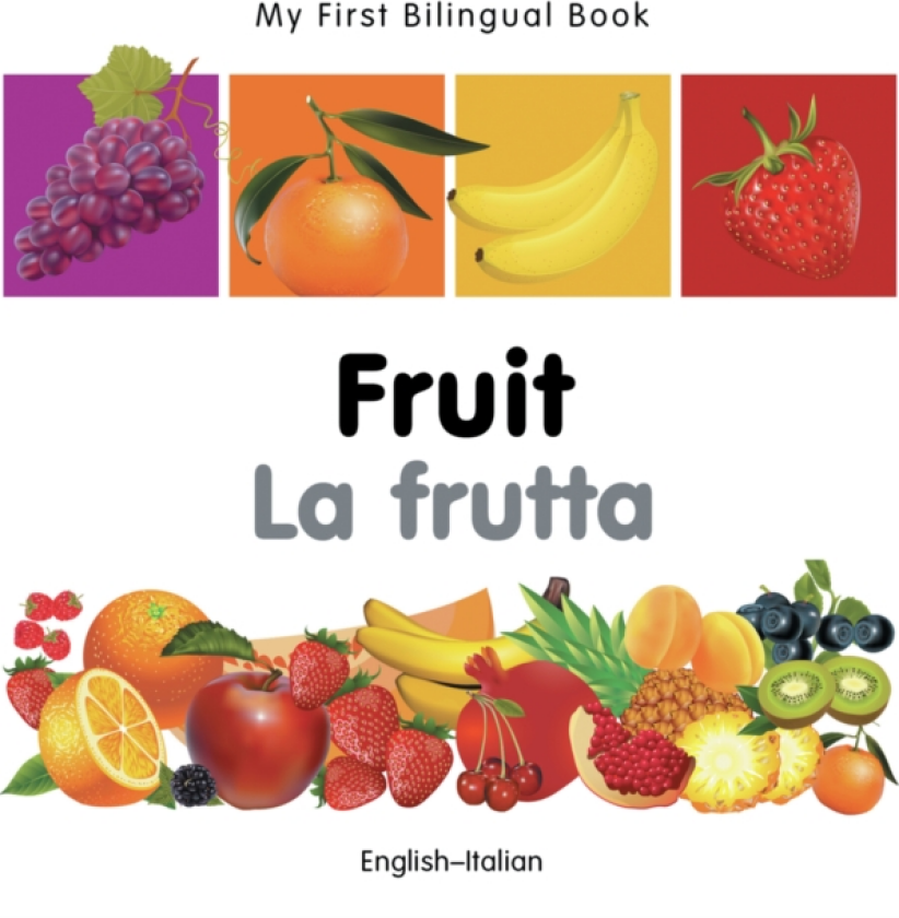My First Bilingual Book Fruit (EnglishItalian)