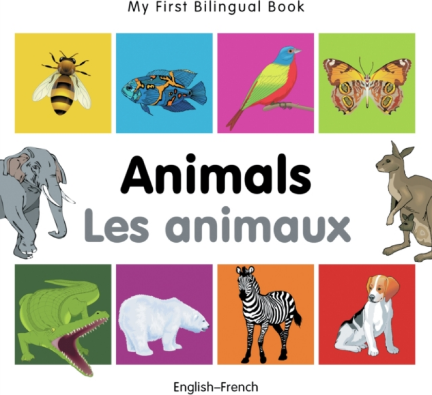 My First Bilingual Book Animals (EnglishFrench)