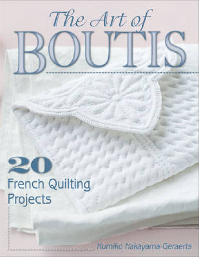 The Art of Boutis 20 French Quilting Projects