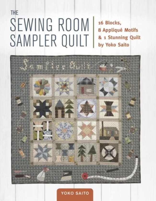 The Sewing Room Sampler Quilt av Yoko Saito