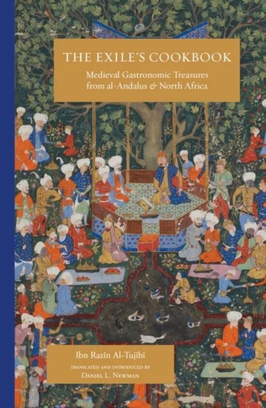 The Exile's Cookbook av Ibn Razin Al-Tujibi