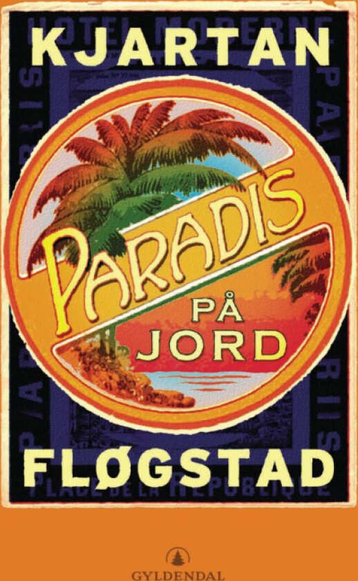 Paradis på jord av Kjartan Fløgstad