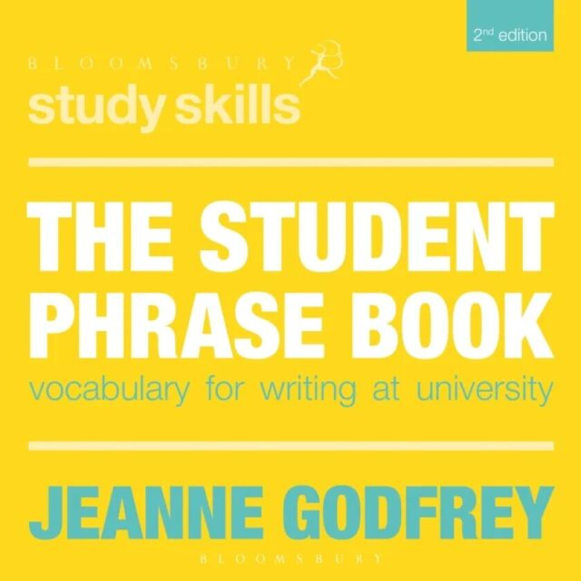 The Student Phrase Book av Dr Jeanne (Teaching Fellow in EAP University of Leeds UK) Godfrey