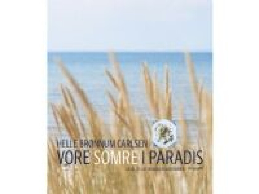 Vore somre i paradis Helle Brønnum Carlsen Språk: Dansk