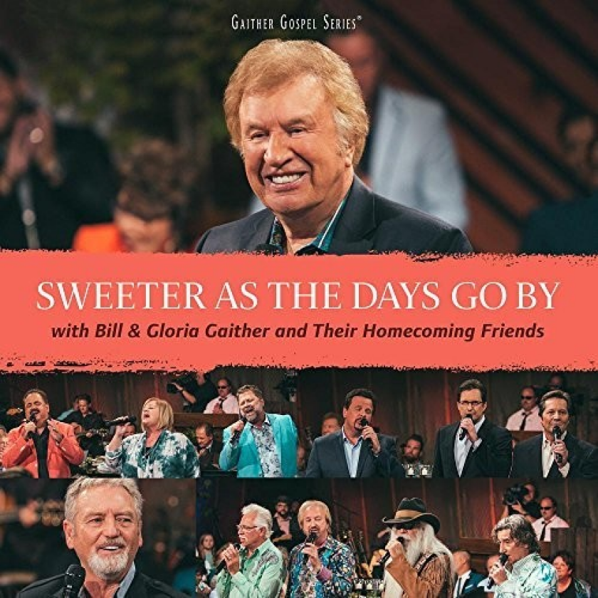 Bill & Gloria Gaither Sweeter As The Days Go By CD