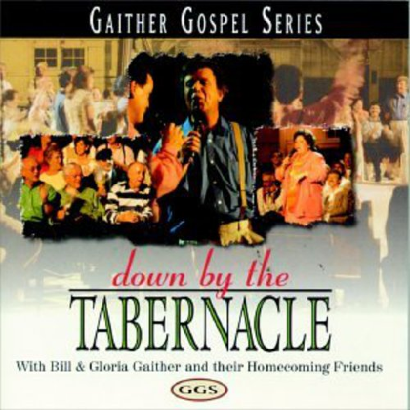 Bill & Gloria Gaither Down By The Tabernacle CD