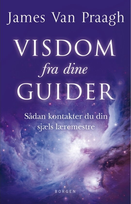 Visdom fra dine guider | James Van Praagh | Språk: Dansk