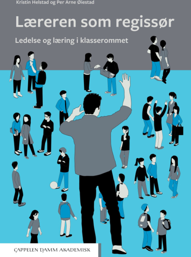 Læreren som regissør av Kristin Helstad, Per Arne Øiestad