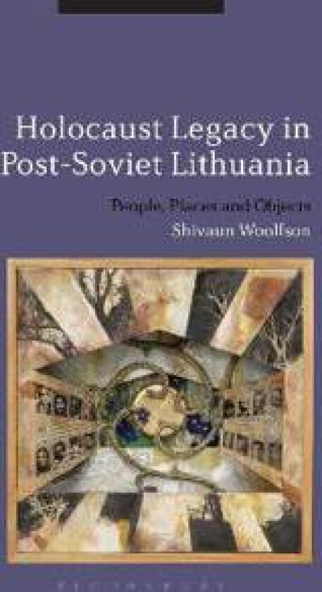 Holocaust Legacy in Post-Soviet Lithuania