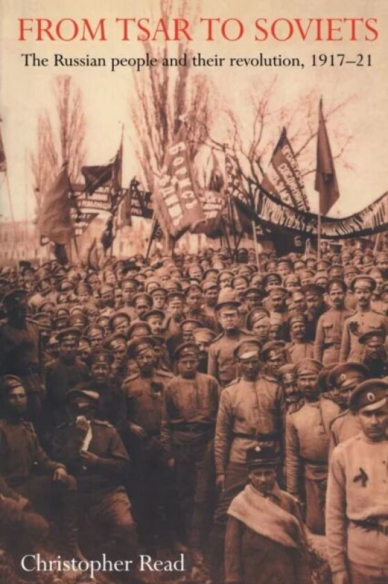 From Tsar To Soviets av Christopher Reed