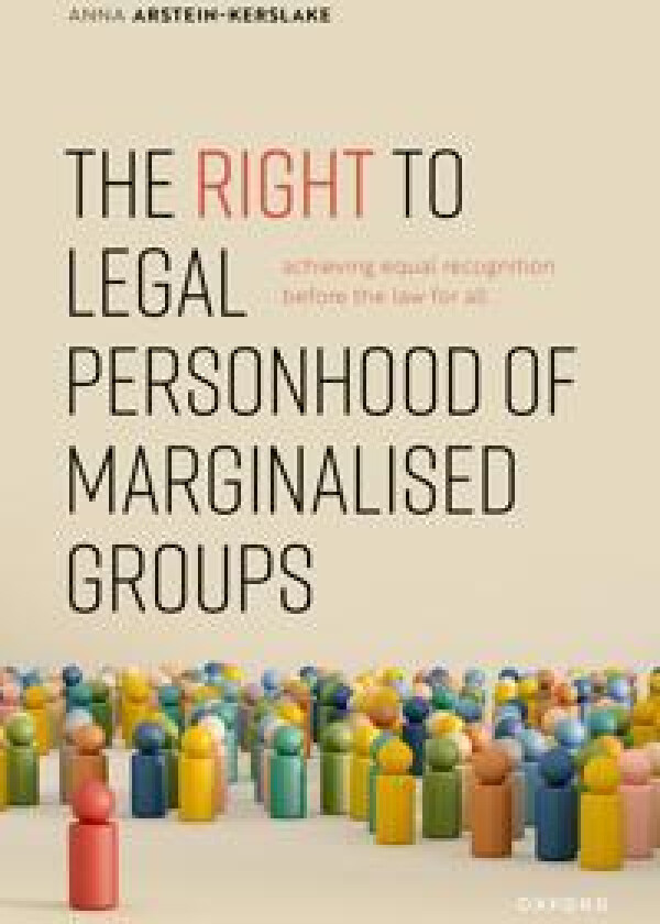 The Right to Legal Personhood of Marginalised Groups