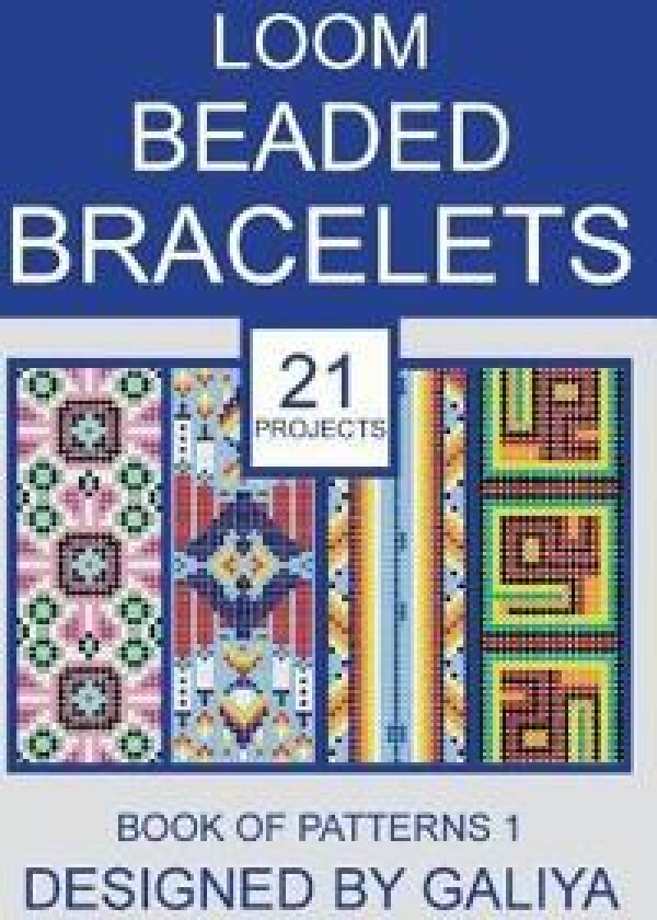 Loom Beaded Bracelets. Book of Patterns 1