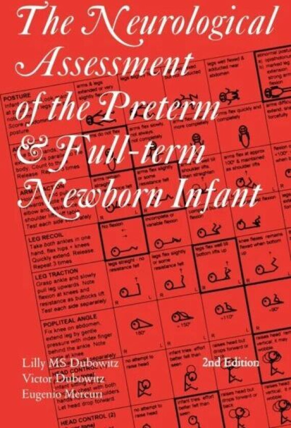 Neurological Assessment of the Preterm and Fullterm Newborn Infant av Lilly M. S. (Hammersmith Hospital) Dubowitz, Dubo