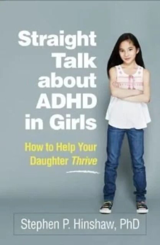 Straight Talk about ADHD in Girls av Stephen P. Hinshaw