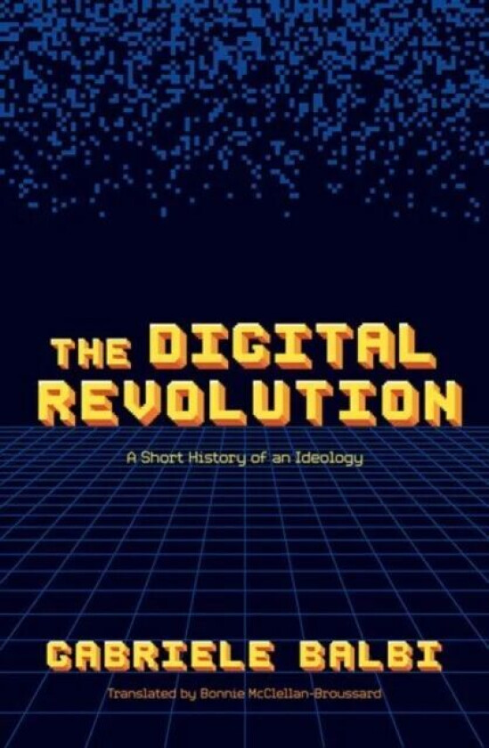 The Digital Revolution av Gabriele (Full Professor in Media Studies Full Professor in Media Studies Institute of Media and Journalism Faculty of Commu
