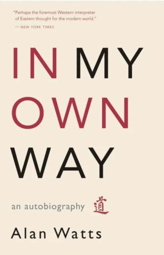 In My Own Way av Alan Watts
