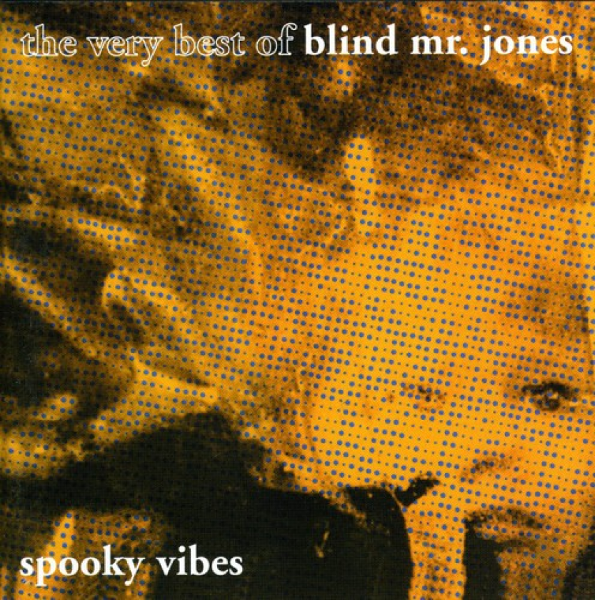 Blind Mr. Jones Spooky Vibes: Best Of CD