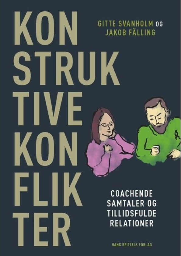 Konstruktive konflikter | Gitte Svanholm Jakob Fälling | Språk: Dansk