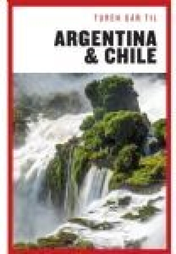 Turen går til Argentina & Chile av Rune V. Harritshøj