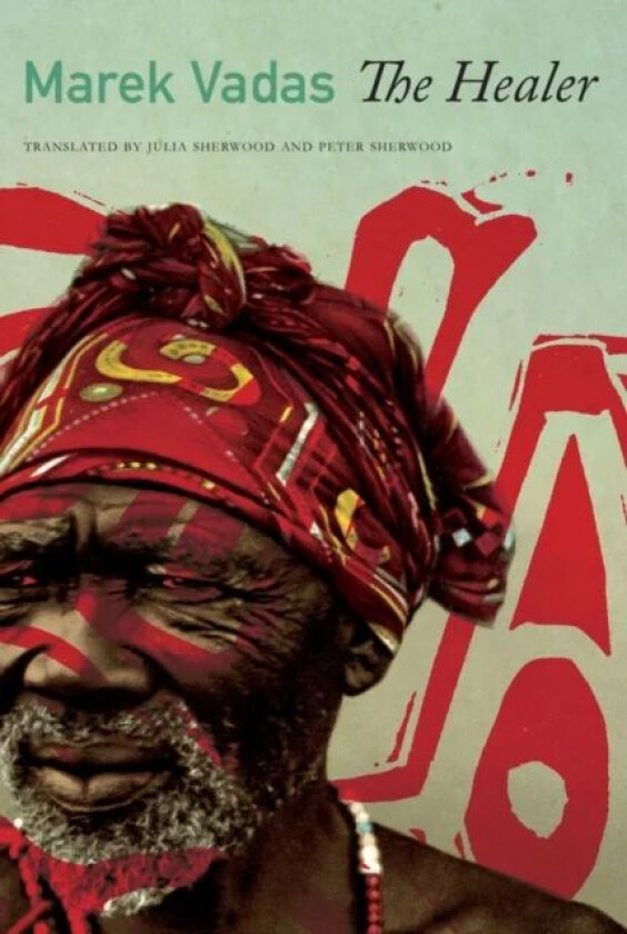 The Healer av Marek Vadas, Julia Sherwood, Peter Sherwood