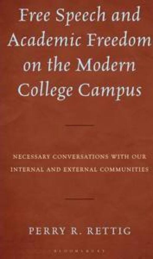 Free Speech and Academic Freedom on the Modern College Campus