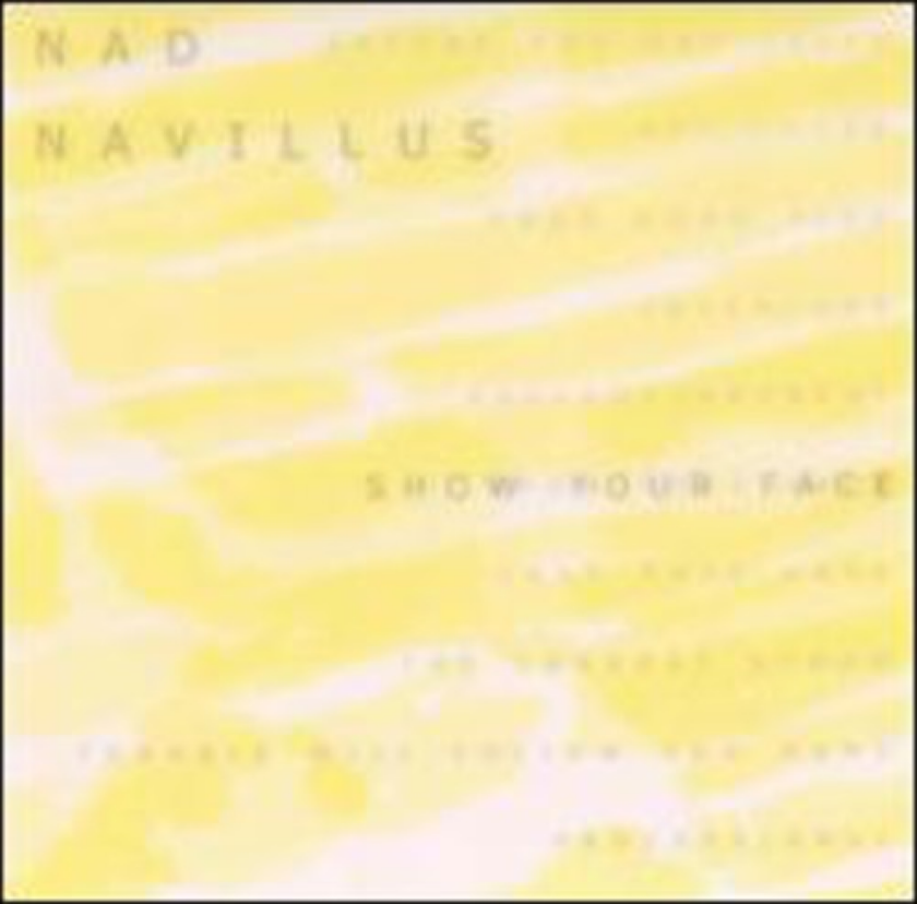 Nad Navillus Show Your Face CD