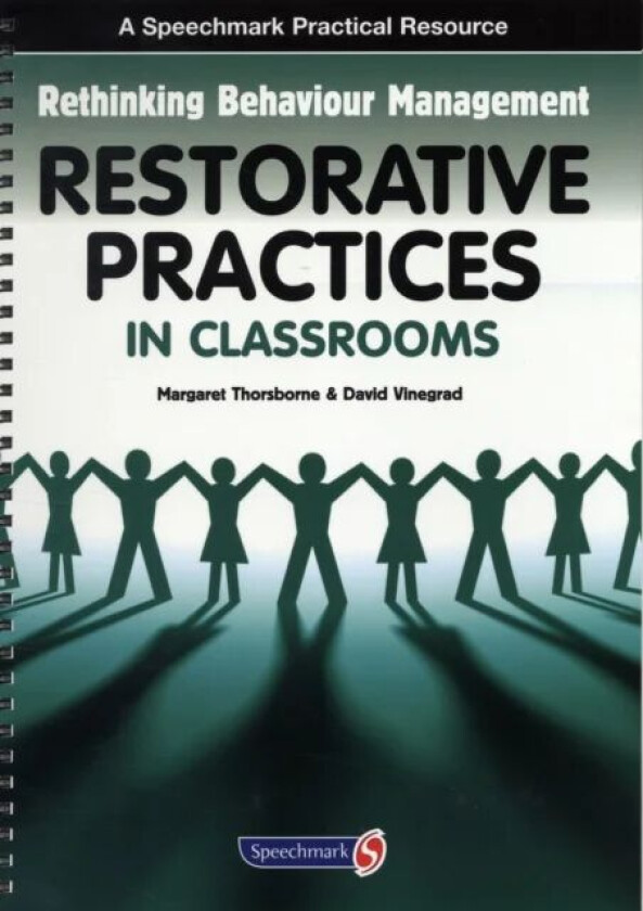 Restorative Practices in Classrooms av Margaret Thorsborne, David Vinegrad