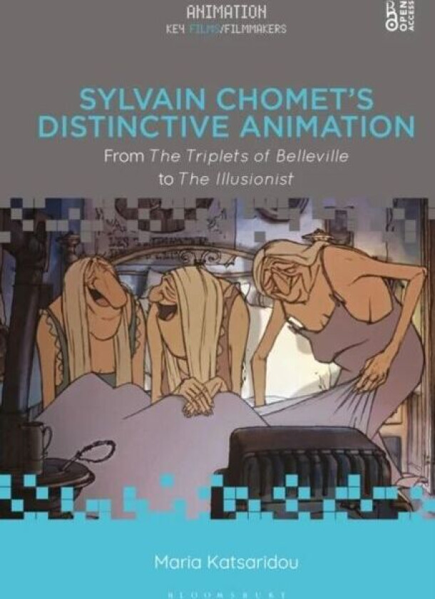 Sylvain Chomet¿s Distinctive Animation av Maria (Aristotle University of Thessaloniki Greece) Katsaridou