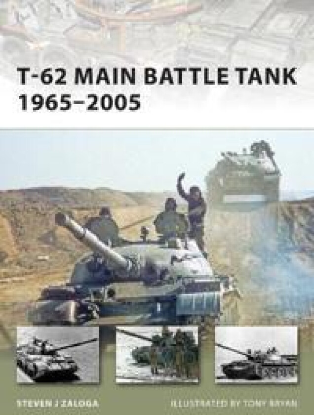 T-62 Main Battle Tank 1965–2005