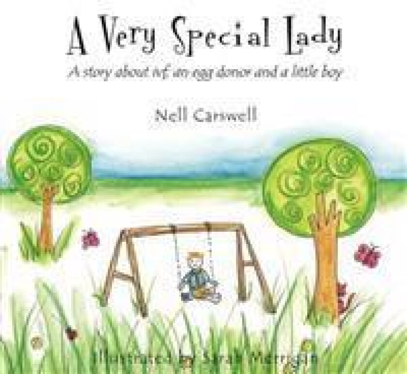 A Very Special Lady: A story about ivf, an egg donor and a little boy.