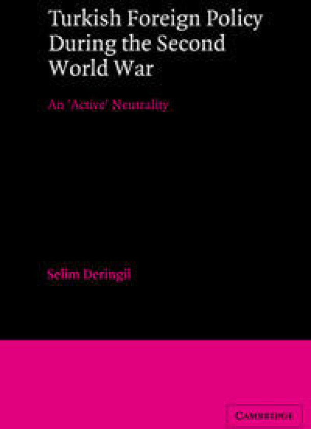 Turkish Foreign Policy during the Second World War