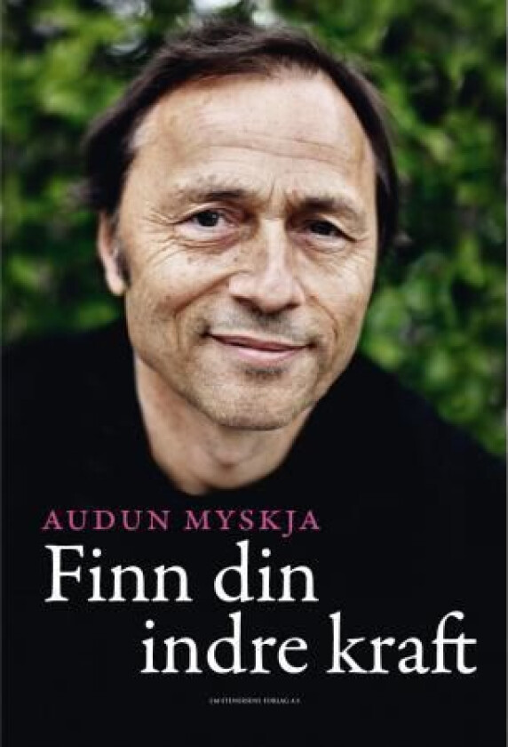 Finn din indre kraft av Audun Myskja