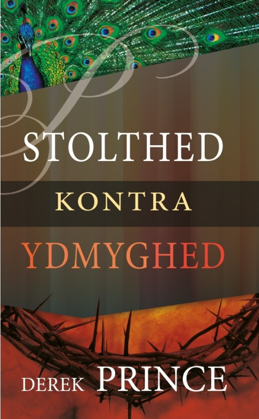 Stolthet mot ydmykhet | Derek Prince | Språk: Dansk
