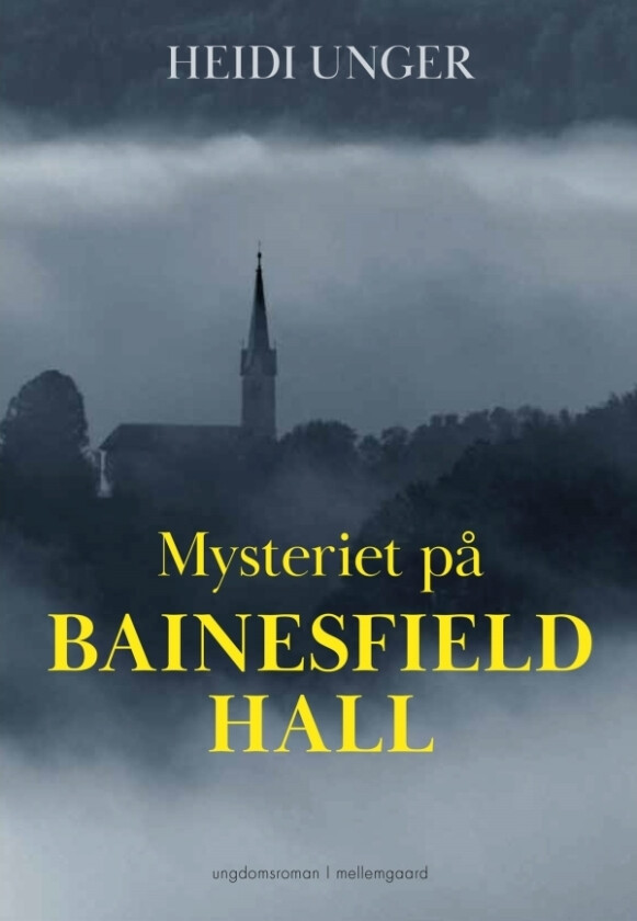 Mysteriet på Bainesfiel Hall | Heidi Unger | Språk: Dansk