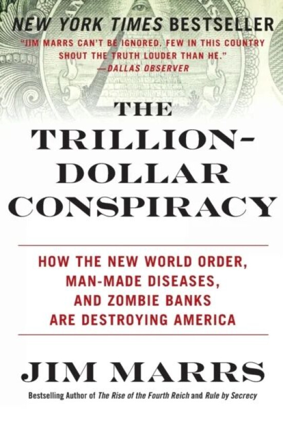 The Trillion-Dollar Conspiracy av Jim Marrs