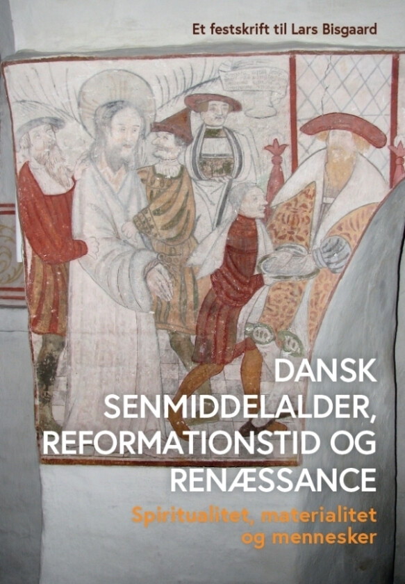 Dansk middelalder, reformasjonstid og renessanse | Louise Nyholm Kallestrup, Per Seesko-Tønnesen (red.) | Språk: Dansk