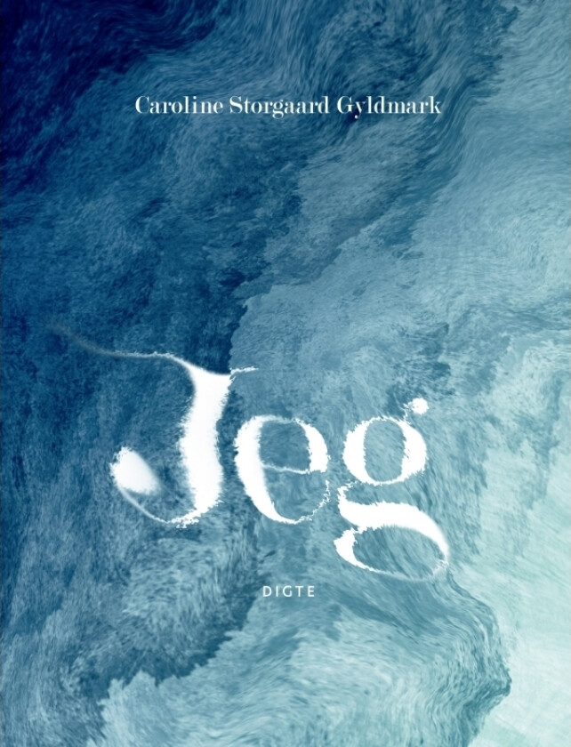 Jeg | Caroline Storgaard Gyldmark | Språk: Dansk