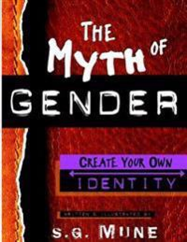 The Myth of Gender: Create Your Own Identity